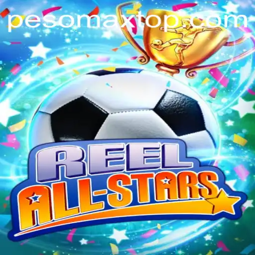 ReelAllStars: A New Spin in the World of Gaming With PESOMAX
